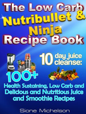 cover image of The Low Carb Nutribullet & Ninja Recipe Book